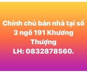 Chính chủ bán nhà 4 tầng số 3 ngõ 191 phố khương thượng