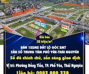 Bán 122m2 đất lô góc 2mt sẵn sổ trung tâm phổ yên-thái nguyên