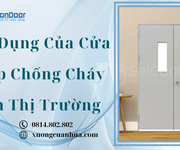 Ứng Dụng Của Cửa Thép Chống Cháy Trên Thị Trường
