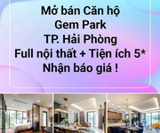 Gem park hải phòng   đầu tư căn hộ cho thuê  chuẩn hàn  tại miền bắc . chỉ từ 600 triệu là sở hữu