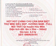 Hot hot chính chủ cần bán biệt thự mini siêu đẹp- hướng nam - full nội thất tại huyện hóc môn