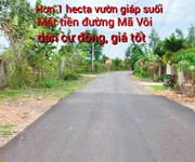 Hơn 1 hecta đất vườn giáp suối tại mặt tiền đường mã vôi giá 700 triệu / sào