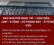 Bán nhà phố ngọc trì - long biên   42m    6 tầng   có thang máy   ô tô đỗ cửa