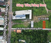Bán đất xã trảng bom, đồng nai, 1 sẹc nguyễn hoàng, 850 triệu