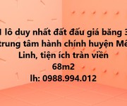 Chỉ 1 lô duy nhất   đất đấu giá trung huyện mê linh   hà nội , cam kết bán đúng giá chủ thu