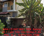 Hot hot - cần bán lô đất mặt tiền  đường số 1   gần trần văn nhiếp  p. an phú,  q. 2 , tp.thủ đức.