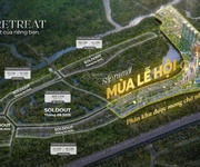 Suất ưu tiên phân khu mùa lễ hội chỉ 319 căn dự án eco retreat dành cho quý anh chị khách hàng.