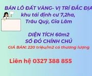 Gđ cần bán lô đất vàng chính chủ đúng trên bìa đỏ  khu tái định cư 7,2 ha,trâu quỳ,gia lâm