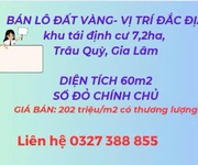 Gđ cần bán lô đất vàng chính chủ đúng trên bìa đỏ  khu tái định cư 7,2 ha,trâu quỳ,gia lâm