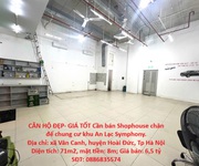 Căn hộ đẹp- giá tốt cần bán shophouse chân đế chung cư khu an lạc symphony.
