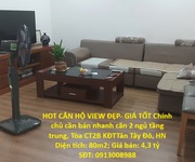 Hot căn hộ view đẹp- giá tốt chính chủ cần bán nhanh căn 2 ngủ tầng trung, tòa ct2b kđttân tây đô,