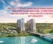 Chỉ từ 1,7tỷ sở hữu ngay căn hộ spana tower 3pn   25m2 sân vườn tại kđt hòa xuân - tt mới tp.đà nẵng