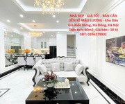 Nhà đẹp - giá tốt - bán căn liền kề mậu lương - khu đấu giá kiến hưng, hà đông, hà nội