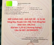 Đất chính chủ - giá cực rẻ - vị trí xã sông ray, huyện cẩm mỹ, tỉnh đồng nai