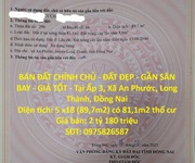 Bán đất chính chủ - đất đẹp - gần sân bay - giá tốt - tại khu trung tâm long thành, đồng nai.