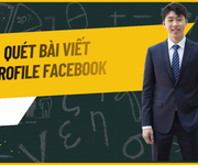 Phần Mềm Quét Bài Viết Profile Facebook Tự Động Mới Nhất