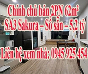 Chính chủ bán 2pn 62m    sa3 sakura   sổ sẵn   5,2 tỷ