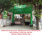 Chính chủ cần bán nhanh  mặt bằng kinh doanh  đường hòa bình, phường 1, bạc liêu cũ