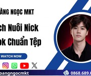 Phần Mềm Nuôi Nick Chuẩn Tệp Giúp Tăng Hiệu Quả Bán Hàng