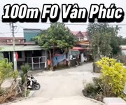100m f0 siêu đẹp tại vân phúc - tỉnh lộ 417 - ô tô đỗ cửa - đón sóng cầu vân phúc - tiềm năng tăng