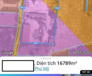 Cho thuê mặt bằng ĐẤT PHÚ MỸ, BÀ RỊA   VŨNG TÀU   16.789m