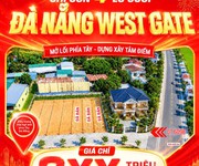 Chỉ còn 4 lô cuối tại Đà Nẵng West Gate