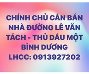 Chính chủ cần bán nhà đường lê văn tách - thủ dầu một - bình dương
