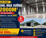 Cho thuê kho, nhà xưởng 2.000M tại Hoà Khánh SẴN PCCC giá chỉ 60.000Đ/M Cho thuê kho, nhà xưởng 2.000M tại Hoà Khánh SẴN PCCC giá chỉ 60.000Đ/M