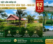 Giảm 3 tỷ  sở hữu 5.760m  mặt tiền nguyễn văn tạo, nhà bè chỉ 62 tỷ