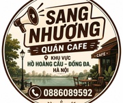 Sang nhượng quán cafe 55m2  khu vực hồ hoàng cầu   đống đa, hà nội