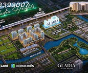 Gladia heights - bán căn 1pn - 2pn - 3pn - 4pn - giá chỉ 83 triệu/m2 - cđt singapore keppel - khang