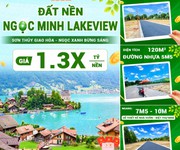 Đất nền Hoà Tiến - Ngọc Minh Lakeview - giá tù 1,3x tỷ