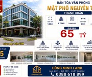 Bán tòa vp mặt phố nguyễn trãi - thanh xuân - lô góc - thang máy - 140m  - 6 tầng - mt 23m - 65 tỷ