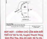Hot hot   chính chủ cần bán đất thổ cư xã tu vũ, huyện thanh thủy, tỉnh phú thọ