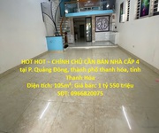 Hot hot   chính chủ cần bán nhà cấp 4 tại p. quảng đông, thành phố thanh hóa, tỉnh thanh hóa