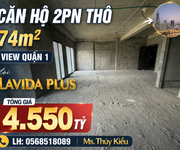 Bán căn hộ thô 2PN Lavida Plus, diện tích 74m2 view Quận 1, giá chỉ 4.55 tỷ