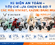 Xe điện an toàn Tiêu chí lựa chọn và gợi ý các mẫu VinFast, Kazuki đáng mua Xe điện an toàn Tiêu chí lựa chọn và gợi ý các mẫu VinFast, Kazuki đáng mua