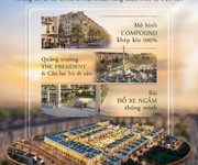 17 Ra Mắt Siêu Phẩm Thấp Tầng THE PRESIDENT PARK Đối diện Vinhomes Green Bay - Mễ Trì
