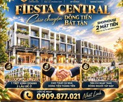 Bán nhà phố 2 mặt tiền fiesta central thành phố mới bình dương   vốn ban đầu từ 1.380  tỉ