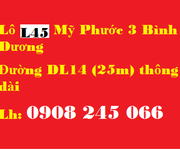 Bán lô L45  Mỹ Phước 3 Bình Dương, đường DL14 thông dài chính chủ bán.