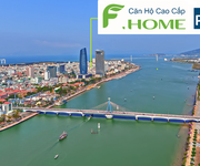 2 Mở Bán F-Home VIEW Sông Hàn, Cam kết LS 13,5/10 năm LH:0939 645 999