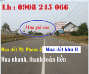 Cần mua đất khu H Mỹ Phước 3, Bình Dương. Mua đất chính chủ bán, mua giá cao .