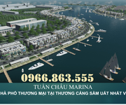 17 Bán gấp lô Shophouse 108 m2 mặt cảng quốc tế Tuần Châu - giá ưu đãi, LH: 0966.863.555