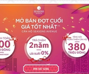 1 Seasons Avenue   Nhận nhà đón tết chỉ với 10, CK tới 9,5, tặng gói nội thất 380tr. LH ngay