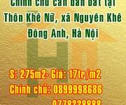 Chính chủ cần bán 275m2 đất thôn Khê Nữ, xã Nguyên Khê, Đông Anh, Hà Nội