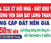 1 Chuyên đất nền vùng ven cửa ngõ sân bay quốc tế Long Thành giá chỉ từ 380tr-580tr