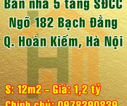 Chính chủ bán nhà Quận Hoàn Kiếm, ngõ 182 Bạch Đằng