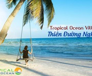 1 Đất nền biệt thự biển Tropical Ocean Resort, giá chỉ từ 15tr/m2, sổ riêng