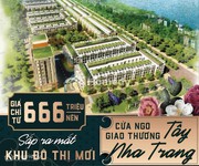 Siêu Phẩm đất nền biệt thự vườn Ven Sông Nha Trang, chỉ từ 666Tr