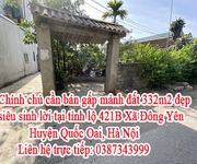 Chính chủ cần bán gấp mảnh đất đẹp siêu sinh lời tại tỉnh lộ 421B Xã Đông Yên, Huyện Quốc Oai, Hà